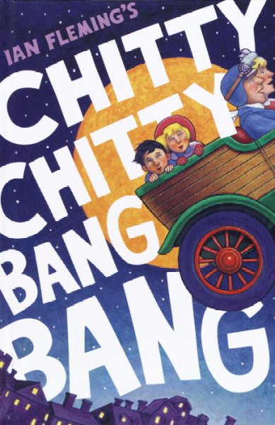 Ian Fleming's Chitty Chitty Bang Bang.