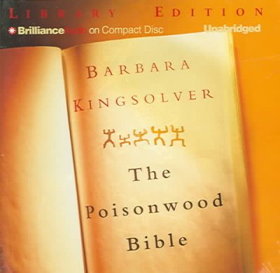 The poisonwood Bible [sound recording] / Barbara Kingsolver.