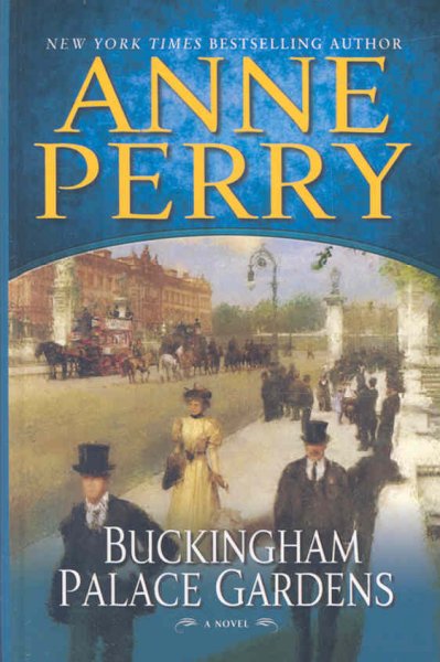 Buckingham Palace gardens [text (large print)] / : a novel / Anne Perry.