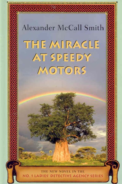 The miracle at Speedy Motors [text (large print)] / Alexander McCall Smith.