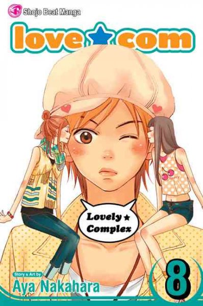 Love com. 8 / story and art by Aya Nakahara ; [translation and English adaptation, Pookie Rolf].