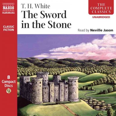 The sword in the stone [sound recording] / T. H. White.