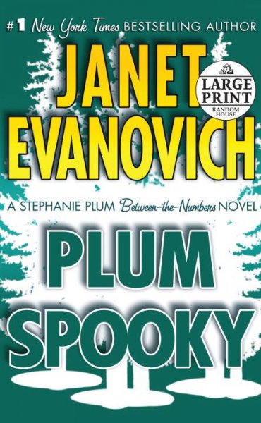 Plum spooky [text (large print)] / Janet Evanovich.