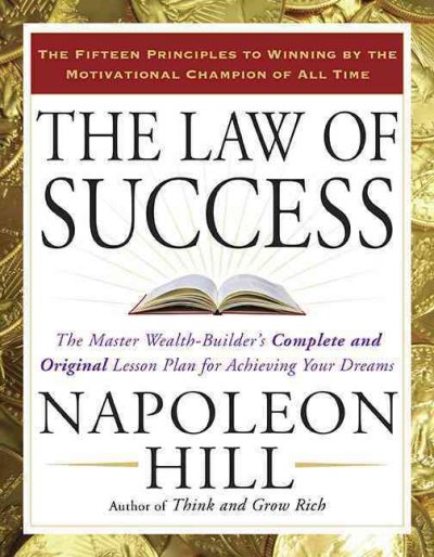 The law of success / Napoleon Hill.