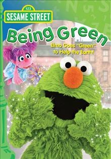 Sesame Street. Being green [videorecording] / Children's Television Workshop.
