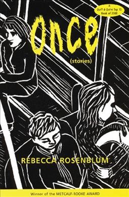 Once : stories / Rebecca Rosenblum.