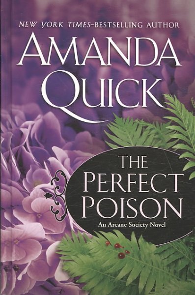 The perfect poison [text (large print)] / Amanda Quick.