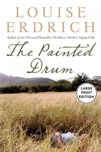 The painted drum / Louise Erdrich.