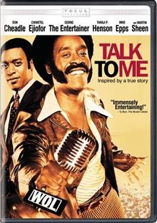 Talk to me [videorecording] / Focus Features and Sidney Kimmel Entertainment present ; a Mark Gordon Company/Pelagius Films production ; produced by Mark Gordon [and others] ; story by Michael Genet ; screenplay by Michael Genet and Rick Famuyiwa ; directed by Kasi Lemmons.