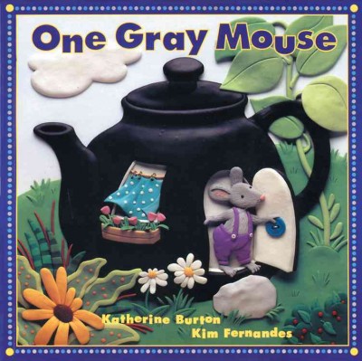 One grey mouse / Katherine Burton ; Kim Fernandes.