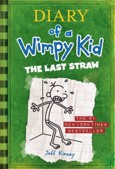 Diary of a wimpy kid.  The last straw / by Jeff Kinney.