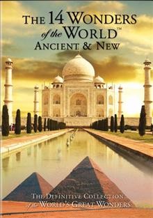 The 14 wonders of the world ancient & new [videorecording] / [ancient world] written and directed by Clive Maltby ; producer, Anthony Geffen ; [new wonders] written & directed by Roger Fromm.