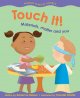 Touch it! : materials, matter and you  Cover Image