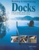 Go to record Building & maintaining docks : how to design, build, insta...