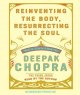 Go to record Reinventing the body, resurrecting the soul how to create ...