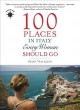 Go to record 100 places in Italy every woman should go