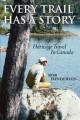 Go to record Every trail has a story : heritage travel in Canada