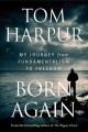 Go to record Born again : my journey from fundamentalism to freedom
