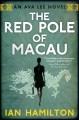The red pole of Macau : an Ava Lee novel  Cover Image