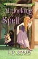 Go to record Unlocking the spell : a tale of the wide-awake princess