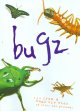 Bugz from a bugs eye view  Cover Image