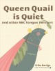 Queen quail is quiet and other ABC tongue twisters  Cover Image
