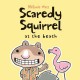 Scaredy squirrel at the beach Cover Image