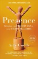 Presence : bringing your boldest self to your biggest challenges  Cover Image
