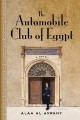 Go to record The Automobile Club of Egypt : a novel