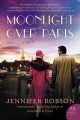 Go to record Moonlight over Paris : a novel