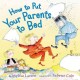 How to put your parents to bed  Cover Image