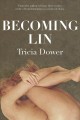 Becoming Lin : a novel in moments  Cover Image