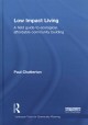 Low impact living : a field guide to ecological, affordable community building  Cover Image