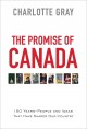 Go to record The promise of Canada : 150 years--people and ideas that h...