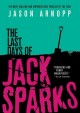 The last days of Jack Sparks  Cover Image