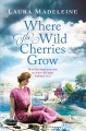 Where the wild cherries grow  Cover Image