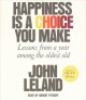 Go to record Happiness is a choice you make : lessons from a year among...