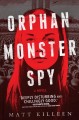 Orphan Monster Spy.  Bk 1  Cover Image