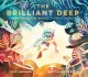 Go to record The brilliant deep : rebuilding the world's coral reefs : ...
