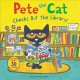 Pete the Cat checks out the library  Cover Image
