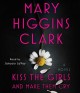 Kiss the girls and make them cry : a novel  Cover Image