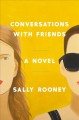 Conversations with friends : a novel  Cover Image