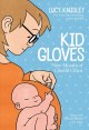 Go to record Kid gloves : nine monthes of careful chaos