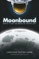 Go to record Moonbound : Apollo 11 and the dream of spaceflight