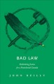 Bad law : rethinking justice for a postcolonial Canada  Cover Image