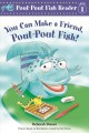 You can make a friend, pout-pout fish!  Cover Image