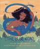 The blue road : a fable of migration  Cover Image