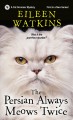The Persian always meows twice  Cover Image