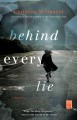 Behind every lie : a novel  Cover Image