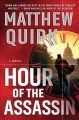 Hour of the assassin : a novel  Cover Image